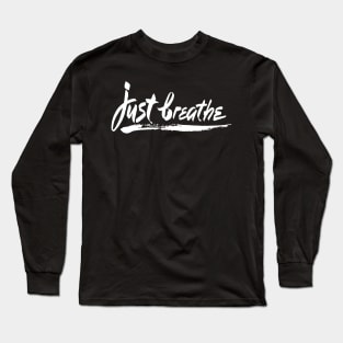 'Just Breathe' PTSD Mental Health Shirt Long Sleeve T-Shirt